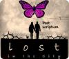 Lost in the City: Post Scriptum oyunu