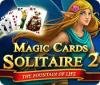 Magic Cards Solitaire 2: The Fountain of Life oyunu