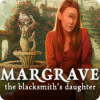 Margrave - The Blacksmith's Daughter Deluxe oyunu