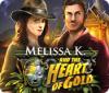 Melissa K. and the Heart of Gold oyunu