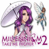 Millennium 2: Take Me Higher oyunu