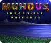 Mundus: Impossible Universe 2 oyunu