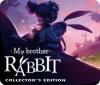 My Brother Rabbit Collector's Edition oyunu