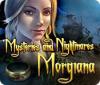 Mysteries and Nightmares: Morgiana oyunu