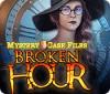 Mystery Case Files: Broken Hour oyunu