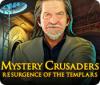 Mystery Crusaders: Resurgence of the Templars oyunu