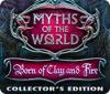 Myths of the World: Born of Clay and Fire Collector's Edition oyunu