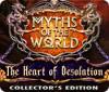 Myths of the World: The Heart of Desolation Collector's Edition oyunu
