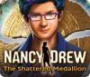 Nancy Drew: The Shattered Medallion oyunu