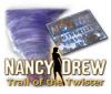 Nancy Drew: Trail of the Twister oyunu