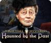 Nightfall Mysteries: Haunted by the Past oyunu