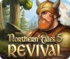 Northern Tales 5: Revival oyunu