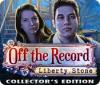 Off The Record: Liberty Stone Collector's Edition oyunu