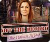 Off the Record: The Italian Affair oyunu