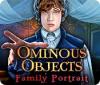Ominous Objects: Family Portrait oyunu