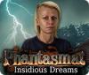 Phantasmat: Insidious Dreams oyunu