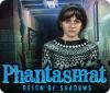 Phantasmat: Reign of Shadows oyunu