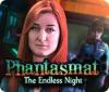 Phantasmat: The Endless Night oyunu