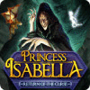 Princess Isabella: Return of the Curse oyunu