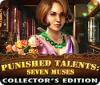 Punished Talents: Seven Muses Collector's Edition oyunu