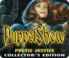 PuppetShow: Poetic Justice Collector's Edition oyunu