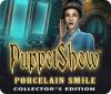PuppetShow: Porcelain Smile Collector's Edition oyunu