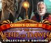 Queen's Quest III: End of Dawn Collector's Edition oyunu