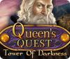 Queen's Quest: Tower of Darkness oyunu
