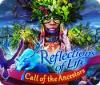 Reflections of Life: Call of the Ancestors oyunu