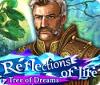 Reflections of Life: Tree of Dreams oyunu