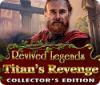 Revived Legends: Titan's Revenge Collector's Edition oyunu