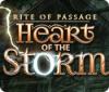 Rite of Passage: Heart of the Storm oyunu