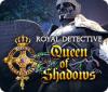 Royal Detective: Queen of Shadows oyunu