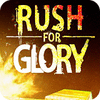 Rush for Glory oyunu