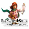Samantha Swift and the Hidden Roses of Athena oyunu