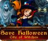 Save Halloween: City of Witches oyunu