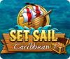Set Sail: Caribbean oyunu