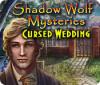 Shadow Wolf Mysteries: Cursed Wedding oyunu