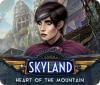 Skyland: Heart of the Mountain oyunu