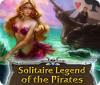 Solitaire Legend of the Pirates oyunu