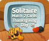 Solitaire Match 2 Cards Thanksgiving Day oyunu