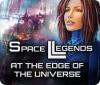 Space Legends: At the Edge of the Universe game