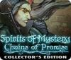 Spirits of Mystery: Chains of Promise Collector's Edition oyunu