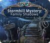 Stormhill Mystery: Family Shadows oyunu