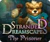 Stranded Dreamscapes: The Prisoner oyunu