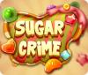 Sugar Crime oyunu