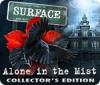 Surface: Alone in the Mist Collector's Edition oyunu