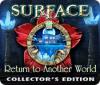 Surface: Return to Another World Collector's Edition oyunu