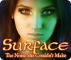 Surface: The Noise She Couldn't Make oyunu