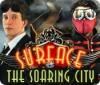 Surface: The Soaring City oyunu
